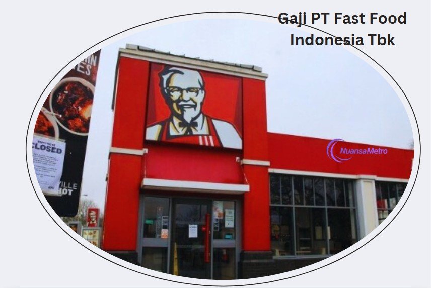Gaji PT Fast Food Indonesia Tbk