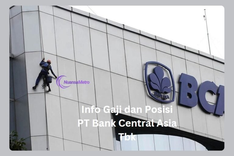 Info Gaji dan Posisi PT Bank Central Asia Tbk